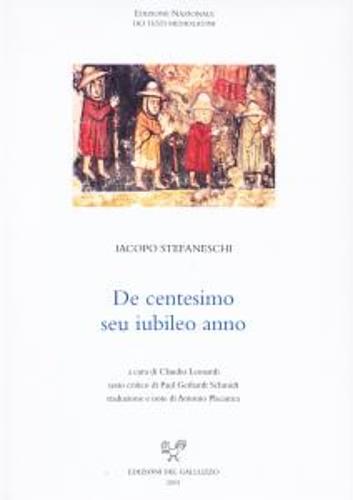 De centesimo seu iubileo anno. La storia del primo giubileo (1300) - Iacopo Stefaneschi - copertina