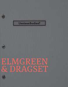 Elmgreen & Dragset. Useless bodies? Ediz. italiana e inglese