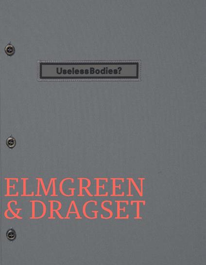 Elmgreen & Dragset. Useless bodies? Ediz. italiana e inglese - copertina