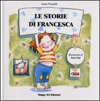 Le storie di Francesca - Anna Vivarelli,Sara Not - copertina