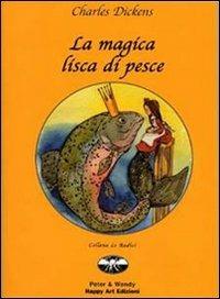 La magica lisca di pesce - Charles Dickens - copertina