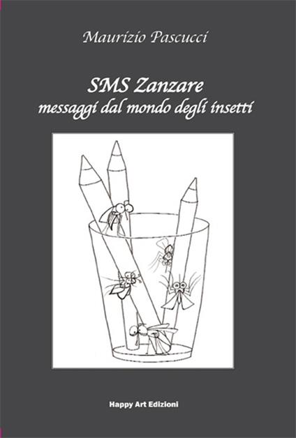SMS Zanzare messaggi dal mondo degli insetti - Maurizio Pascucci - copertina