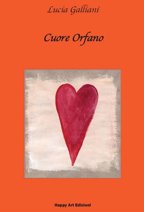 Cuore orfano - Lucia Galliani - copertina