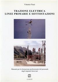 Trazione elettrica. Linee primarie e sottostazioni - Vittorio Finzi - copertina
