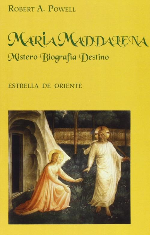 Maria Maddalena. Mistero, biografia, destino - Robert A. Powell - copertina