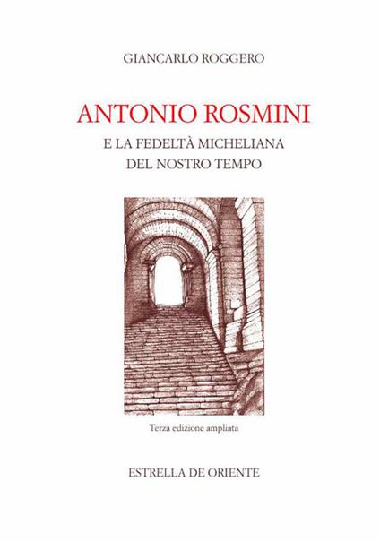 Antonio Rosmini e la fedeltà micheliana del nostro tempo - Giancarlo Roggero - copertina