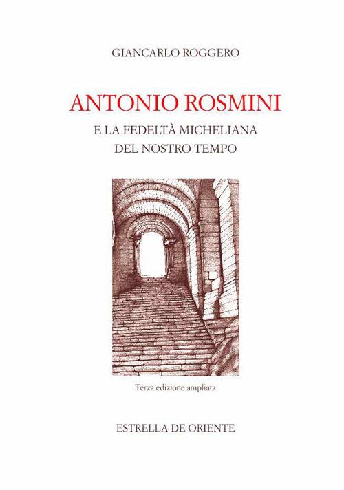 Antonio Rosmini e la fedeltà micheliana del nostro tempo - Giancarlo Roggero - copertina