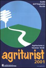 Guida dell'ospitalità rurale 2001. Agriturismo e vacanze verdi