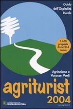 Guida dell'ospitalità rurale. Agriturismo e vacanze verdi. Agriturist2004