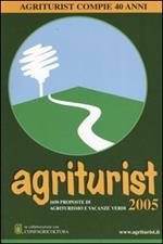 Agriturist 2005. Agriturismo e vacanze verdi