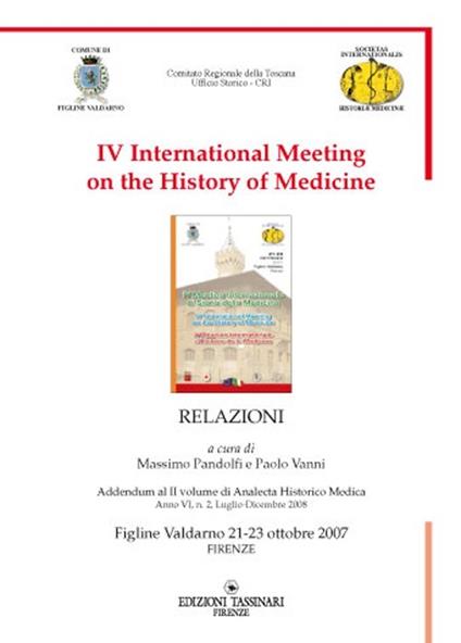 Fourth International meeting on the history of medicine (figline Valdarno, 21-23 ottobre 2007) - Paolo Vanni,Massimo Pandolfi - copertina