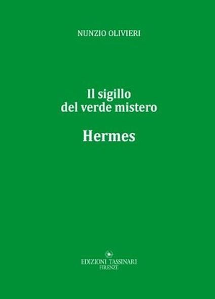 Hermes. Il sigillo del verde mistero - Nunzio Olivieri - copertina