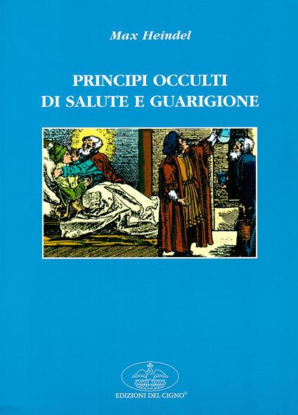 Principi occulti di salute e guarigione - Max Heindel - copertina