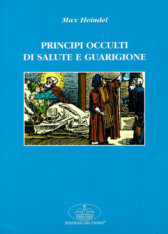 Principi occulti di salute e guarigione - Max Heindel - copertina