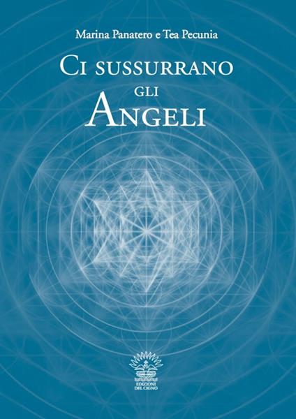 Ci sussurrano gli angeli - Marina Panatero,Tea Pecunia - copertina