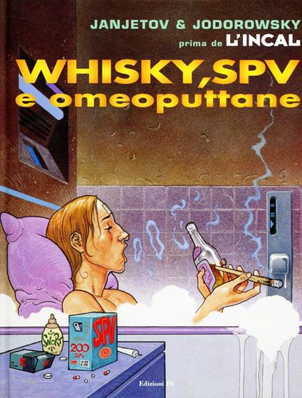 Whisky, SPV e omeoputtane. Prima de L'Incal. Vol. 5 - Zoran Janjetov,Alejandro Jodorowsky - copertina