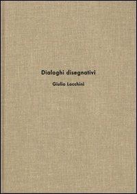 Dialoghi disegnativi - Giulio Lacchini - copertina