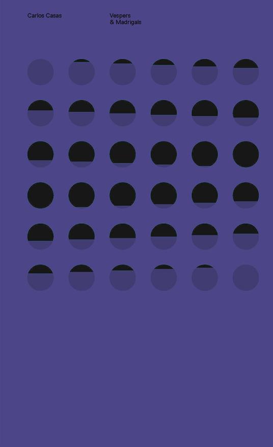Carlos Casas. Vespers & madrigals. Ediz. italiana e inglese - copertina