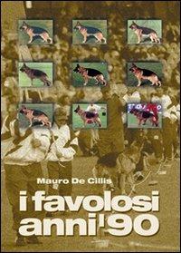 I favolosi anni '90 - Mauro De Cillis - copertina