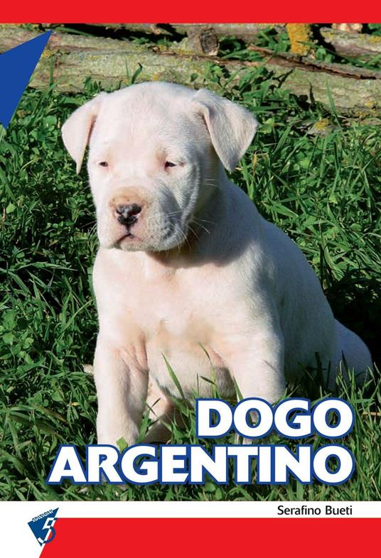 Dogo argentino - Serafino Bueti - copertina