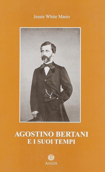 Agostino Bertani e i suoi tempi - Jessie White Mario - copertina