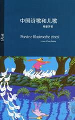 Poesie e filastrocche cinesi. Ediz. italiana e cinese