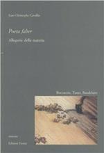 Poeta faber. Allegorie della materia