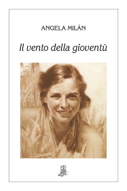 Il vento della gioventù - Angela Milan - copertina
