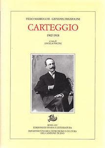 Carteggio (1902-1918) - Piero Marrucchi,Giuseppe Prezzolini - copertina