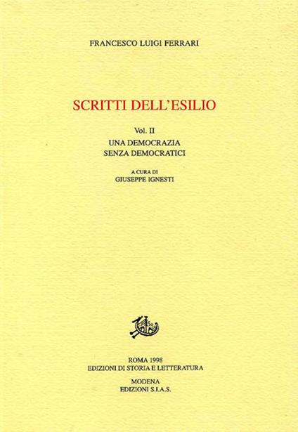 Scritti dell'esilio. Vol. 2: Una democrazia senza democratici - Francesco L. Ferrari - copertina