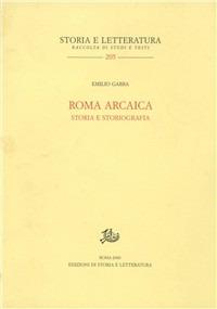 Roma arcaica. Storia e storiografia - Emilio Gabba - copertina