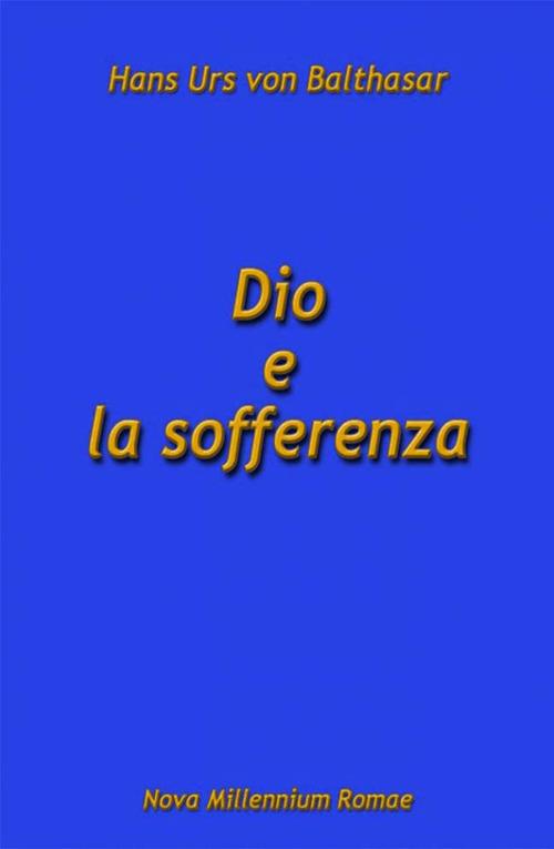 Dio e la sofferenza - Hans Urs von Balthasar - copertina