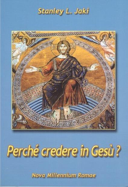 Perché credere in Gesù? - Stanley L. Jaki - copertina