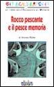 Rocco Pescante e il pesce memoria - Arianna Papini - copertina