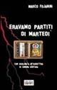 Eravamo partiti di martedì - Marco Fojanini - copertina