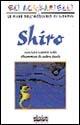 Shiro - Francesca Gastaldi Gallo,Andrea Rivola - copertina