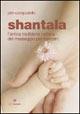 Shantala. L'antica tradizione indiana del massaggio per i bambini
