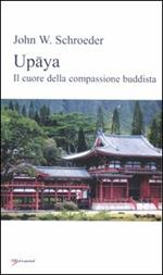 Upãya. Il cuore della compassione buddista