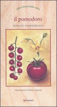Il pomodoro - Jean­Luc Danneyrolles - copertina