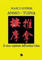 Anmo. Tuina. Il tocco sapiente dell'antica Cina - Marco Superbi - copertina