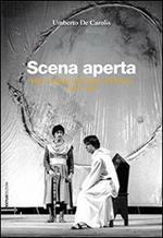 Scena aperta. Mito e logiche del teatro d'Abruzzo. 1963-1998