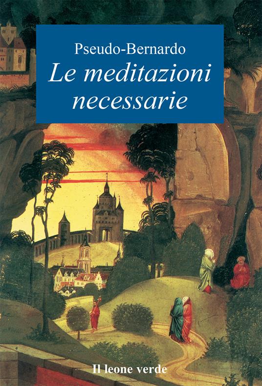 Le meditazioni necessarie - Pseudo Bernardo - copertina