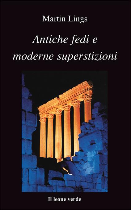 Antiche fedi e moderne superstizioni - Martin Lings - copertina