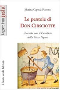 Le pentole di don Chisciotte. A tavola con il cavaliere della triste figura - Marina Cepeda Fuentes - copertina