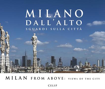 Milano dall'alto. Sguardi sulla città. Ediz. italiana e inglese - copertina