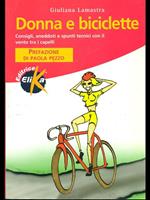 Donna e biciclette. Consigli, aneddoti e spunti tecnici con il vento tra i capelli