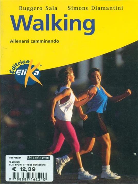Walking. Allenarsi camminando - Ruggero Sala,Simone Diamantini - copertina