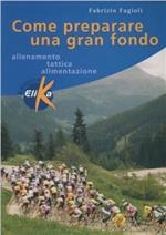 Come preparare un granfondo