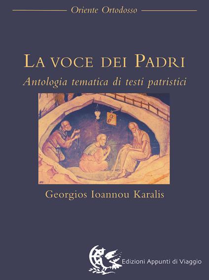 La voce dei Padri. Antologia tematica di testi patristici - copertina