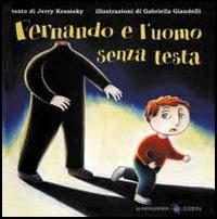 Fernando e l'uomo senza testa - Jerry Kramsky,Gabriella Giandelli - 4